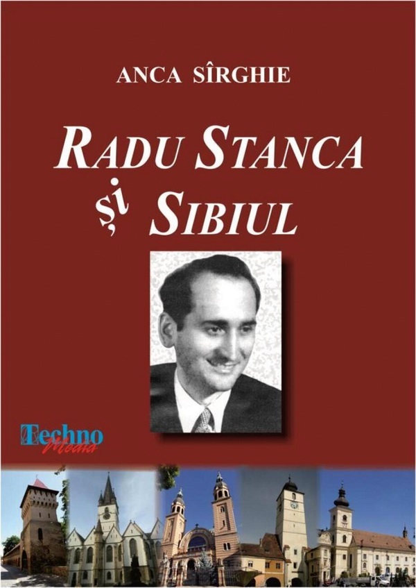 Radu Stanca si Sibiul - Anca Sirghie
