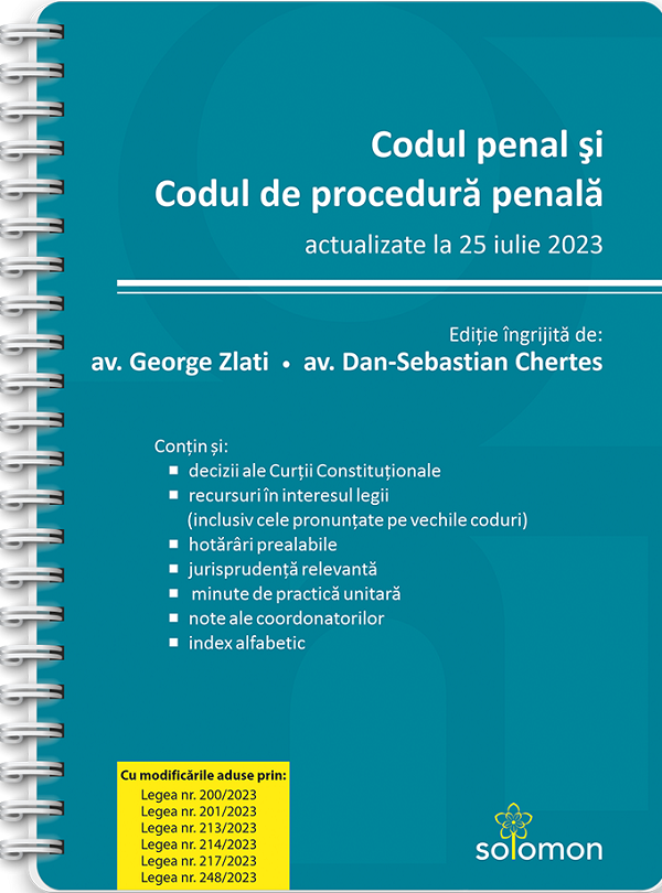 Codul penal si Codul de procedura penala Act. 25 iulie 2023 Ed. Spiralata