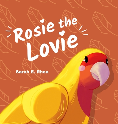 Rosie the Lovie - Sarah E. Rhea