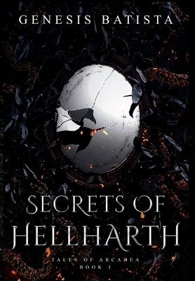 Secrets Of Hellharth - Genesis X. Batista