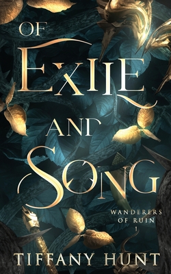 Of Exile and Song - Tiffany Hunt