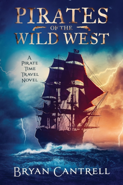 Pirates of the Wild West - Bryan Cantrell