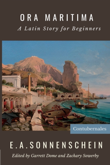 Ora Maritima: A Latin Story for Beginners - Edward Adolf Sonnenschein