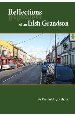 Coperta cărții 'Reflections of an Irish Grandson: A story of grandmother Bridget (Meade) Quealy and the Meade family of Miltown Malbay,'