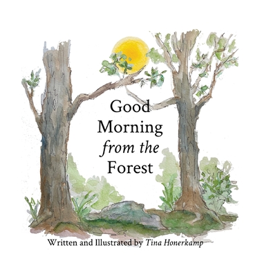 Good Morning from the Forest - Tina Honerkamp