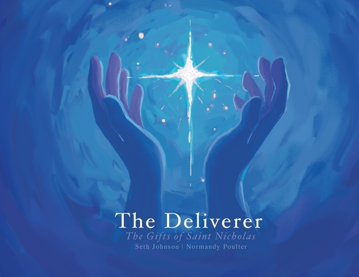 The Deliverer: The Gifts of Saint Nicholas - Seth Johnson