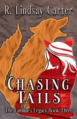 Chasing Tails - R. Lindsay Carter