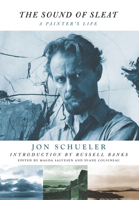 The Sound of Sleat: A Painter's Life - Jon Schueler