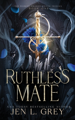 Ruthless Mate - Jen L. Grey