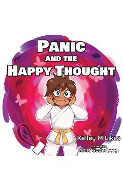Coperta cărții 'Panic and the Happy Thought - Kelley M. Likes'