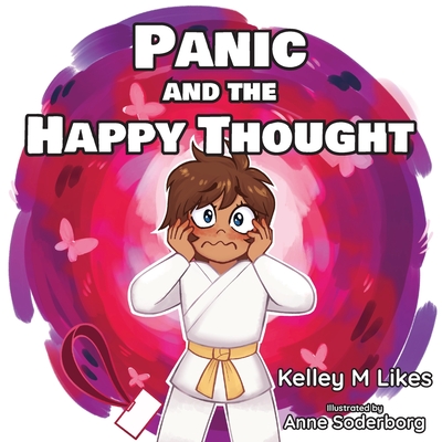 Coperta cărții 'Panic and the Happy Thought - Kelley M. Likes'