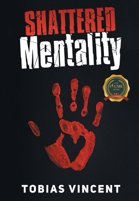 Shattered Mentality - Tobias Vincent