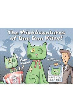Coperta cărții 'The Misadventures of Boo Boo Kitty! - Tom Kotay'