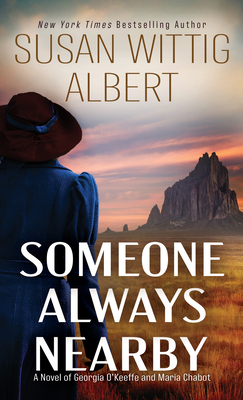 Someone Always Nearby - Susan Wittig Albert