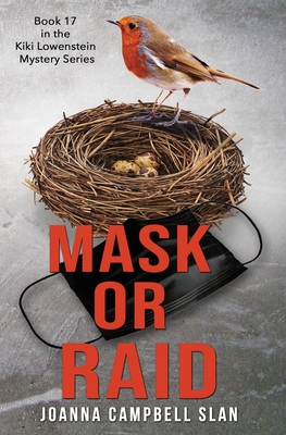 Mask or Raid: Book #17 in the Kiki Lowenstein Mystery Series - Joanna Campbell Slan