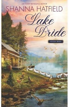 Coperta cărții 'Lake Bride: A Sweet Western Romance - Shanna Hatfield'