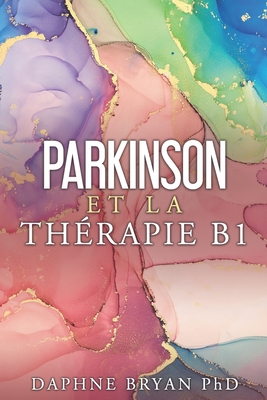 Parkinson et la thérapie B1 - Jérôme Simonin Ma