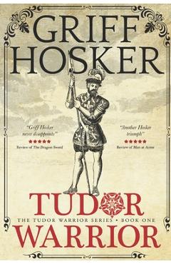 Coperta cărții 'Tudor Warrior - Griff Hosker'