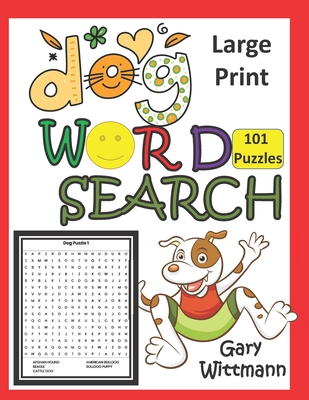 Dog Word Search: LARGE PRINT, 101 Puzzles - Gary Wittmann