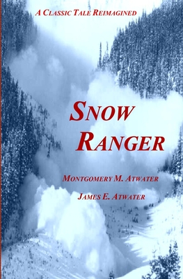 Snow Ranger - James Atwater