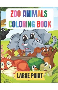 Coperta cărții 'large print zoo animals coloring book: 50 Amazing coloring pages with thick lines, very easy for beginners- 8.5*11'