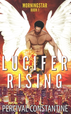 Lucifer Rising - Percival Constantine