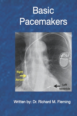 Basic Pacemakers - Richard M. Fleming