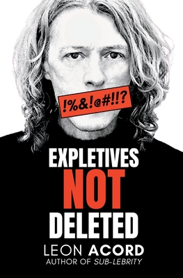 Expletives Not Deleted - Leon Acord