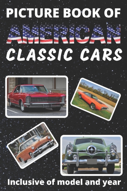 Picture Book of American Classic Cars: For Seniors with Dementia Large Print Dementia Activity Book for Car Lovers Present/Gift Idea for Alzheimer/Str - Mountain Top Books