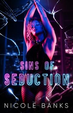 Coperta cărții 'Sins of Seduction - Nicole Banks'