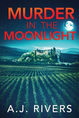 Coperta cărții 'Murder in the Moonlight - A. J. Rivers'