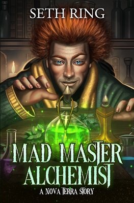 Mad Master Alchemist: A LitRPG Adventure - Seth Ring