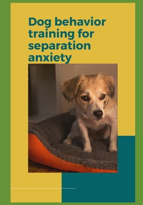 Dog behavior training for separation anxiety - Paul Fink