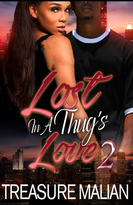 Lost in a Thug's Love 2 - Treasure Malian