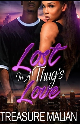 Lost in a Thug's Love - Treasure Malian