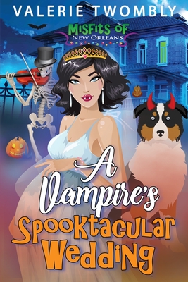Coperta cărții 'A Vampire's Spooktacular Wedding - Valerie Twombly'