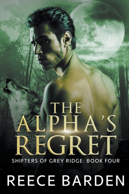 The Alpha's Regret - Reece Barden