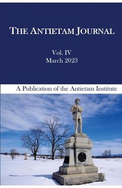 The Antietam Journal, Volume 4 - Kevin R. Pawlak
