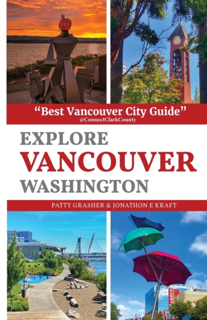 Explore Vancouver Washington - Patty Grasher