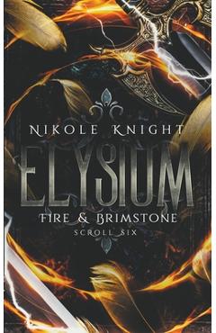 Coperta cărții 'Elysium: Fire & Brimstone Scroll 6 - Nikole Knight'