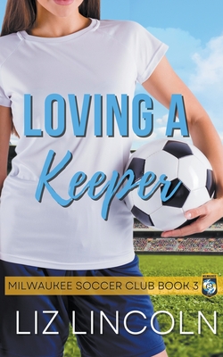 Loving a Keeper - Liz Lincoln