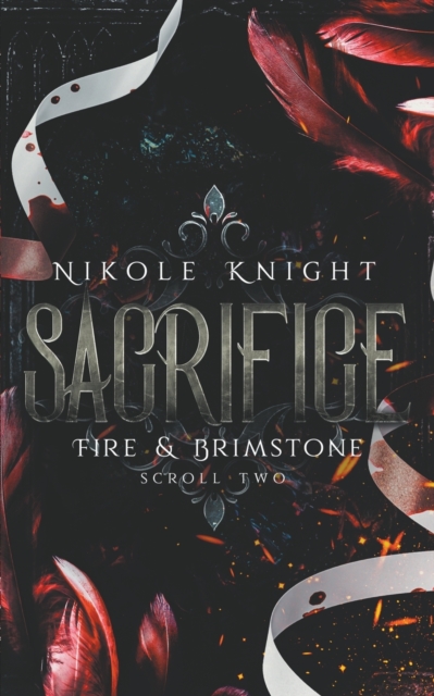 Sacrifice: Fire & Brimstone Scroll 2 - Nikole Knight