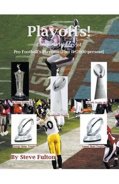Poza produsului Playoffs! Complete History of Pro Football Playoffs {Part II - 2000-present} - Steve Fulton