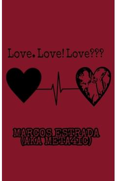 Coperta cărții 'Love. Love! Love - Marcos Estrada (meta4ic)'