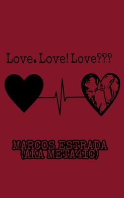 Coperta cărții 'Love. Love! Love - Marcos Estrada (meta4ic)'