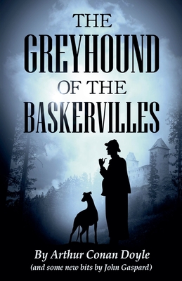 The Greyhound of the Baskervilles - John Gaspard