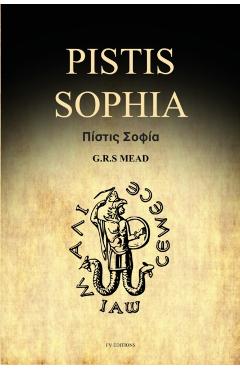 Pistis Sophia: A Gnostic Gospel (Easy to Read Layout) - G. R. S. Mead