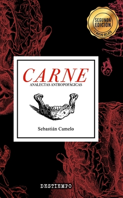 Carne: Analectas Antropofágicas - Sebastián Camelo