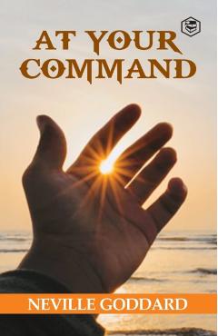 Coperta cărții 'At Your Command - Neville Goddard'