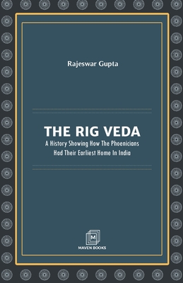 The Rig Veda - Rajeswar Gupta